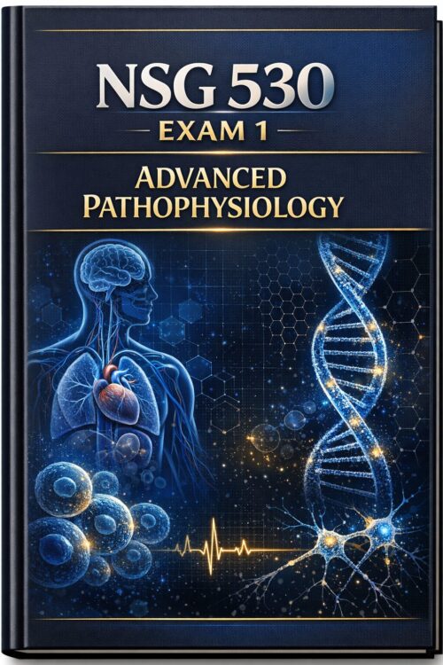 NSG 530 Exam 1 Advanced Pathophysiology Study Guide 2026/2027 | Wilkes University