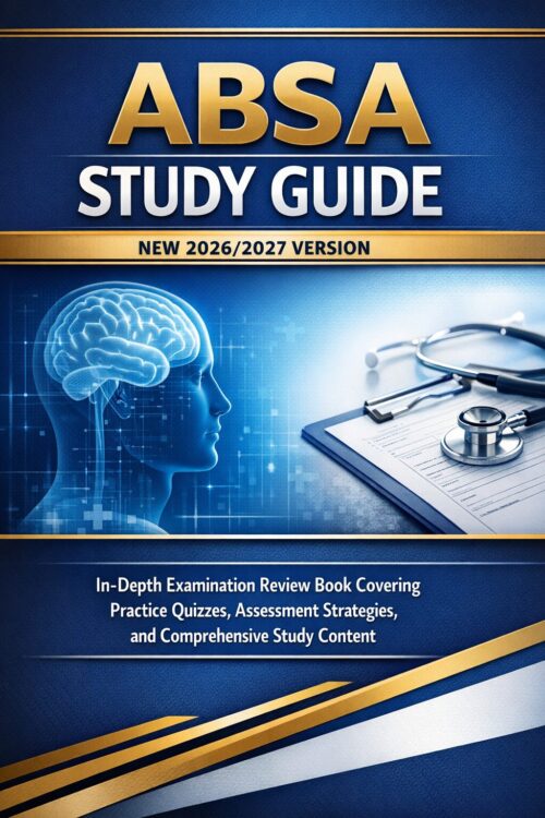 Create a profes (62) ABSA Study Guide 2026/2027: In-Depth Exam Review Book with Practice Quizzes & Assessment Strategies