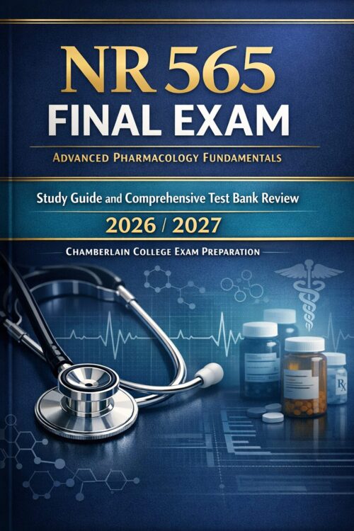 Create a profes (66) NR 565 Final Exam 2026/2027: Advanced Pharmacology Study Guide & Comprehensive Test Bank Review