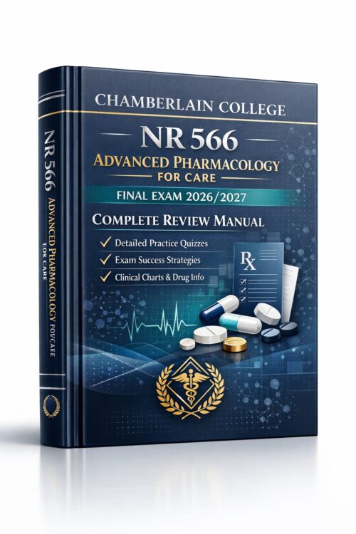 Create a profes (70) Chamberlain NR 566 Final Exam 2026/2027: Advanced Pharmacology Review Manual & Practice Quizzes