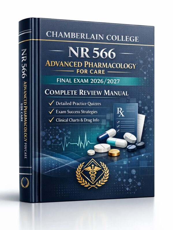 Create a profes (70) Chamberlain NR 566 Final Exam 2026/2027: Advanced Pharmacology Review Manual & Practice Quizzes
