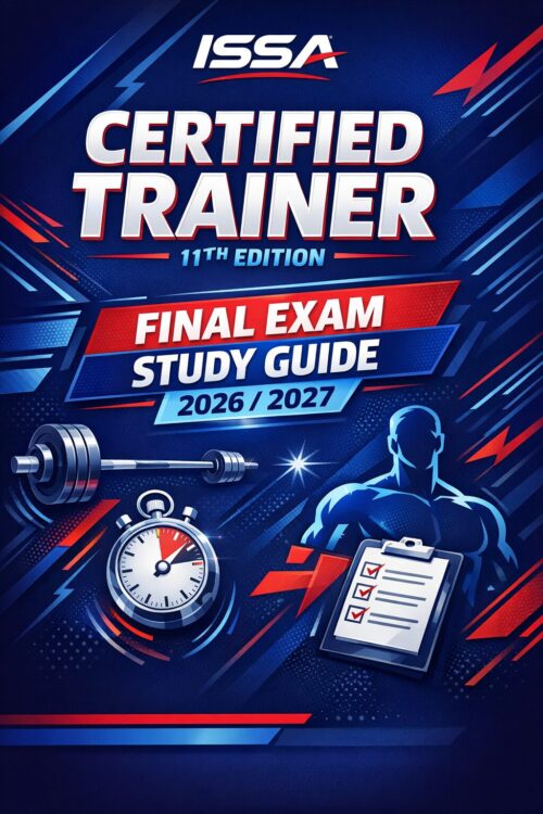 Create a second ISSA Certified Trainer 11th Edition Final Exam Study Guide, Practice Tests, Exercise Science Review