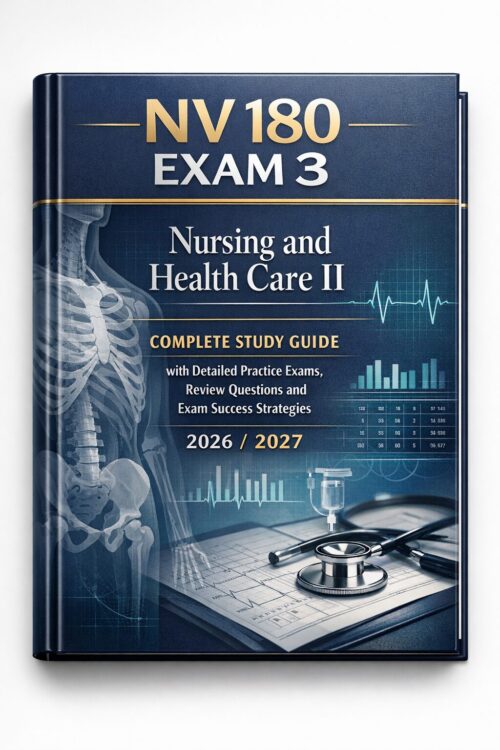 Create an alter (1) NV 180 Exam 3 2026/2027: Nursing and Health Care II Complete Study Guide with Practice Exams