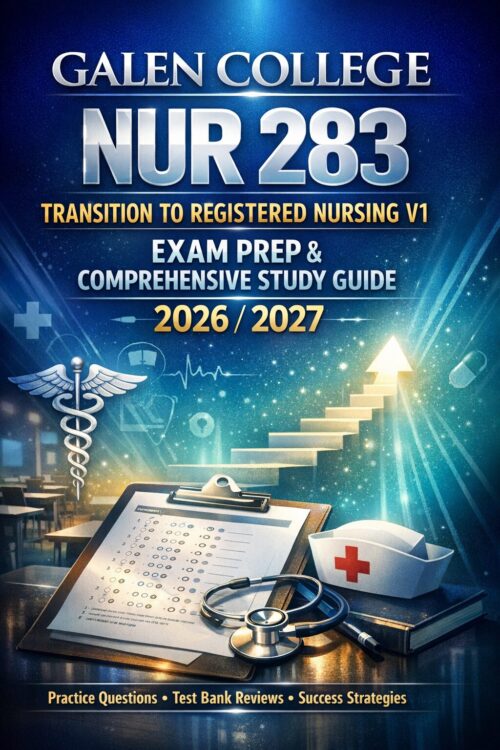 High-impact por (3) Galen College NUR 283 Transition to Registered Nursing V1 Exam Prep & Comprehensive Study Guide 2026/2027