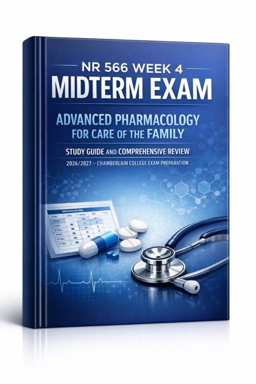 Premium academi (10) NR 566 Week 4 Midterm Exam Advanced Pharmacology for Care of the Family Study Guide and Comprehensive Review 2026/2027 – Chamberlain College Exam Preparation