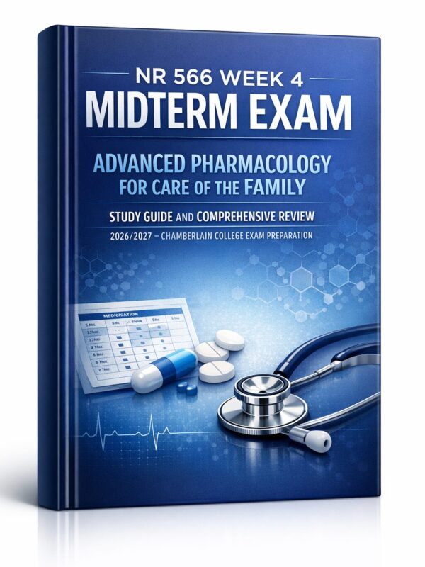 Premium academi (10) NR 566 Week 4 Midterm Exam Advanced Pharmacology for Care of the Family Study Guide and Comprehensive Review 2026/2027 – Chamberlain College Exam Preparation