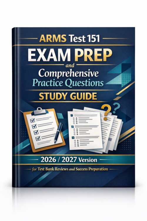 Premium book co (11) ARMS Test 151 Exam Prep and Comprehensive Practice Questions Study Guide 2026/2027 Version for Test Bank Reviews and Success Preparation