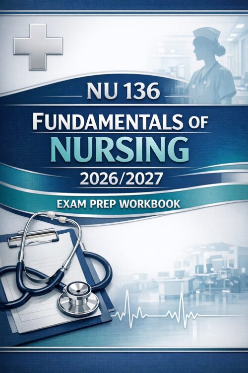 Premium book co (3) NU 136 Fundamentals of Nursing Exam Prep Workbook with Practice Quizzes 2026/2027