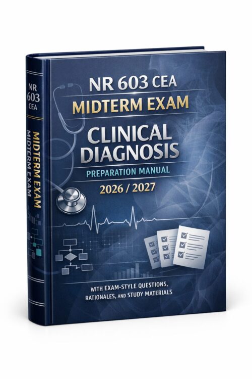 Premium hardcov (6) NR 603 CEA Midterm Exam 2026/2027: Clinical Diagnosis Preparation Manual with Exam-Style Questions