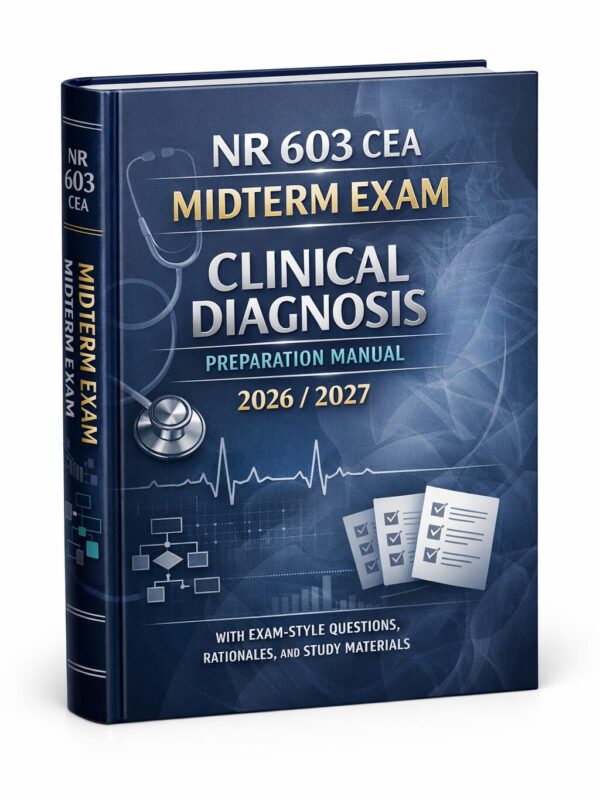 Premium hardcov (6) NR 603 CEA Midterm Exam 2026/2027: Clinical Diagnosis Preparation Manual with Exam-Style Questions