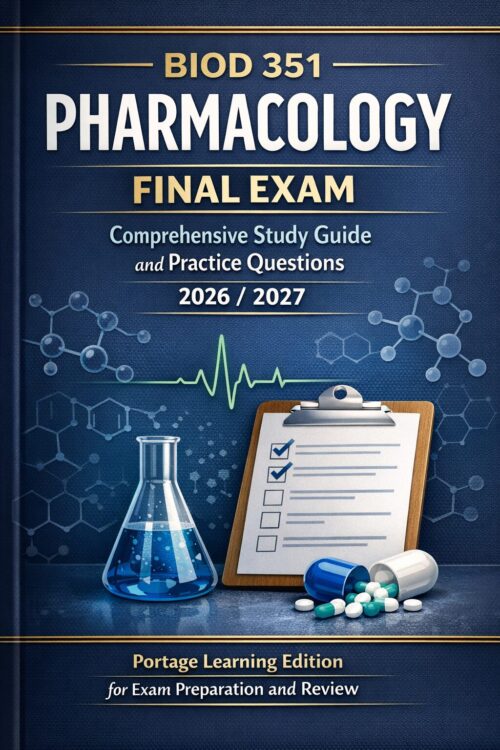 Premium vertica (1) BIOD 351 Pharmacology Final Exam Comprehensive Study Guide 2026/2027 | Practice Questions