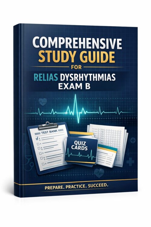 Premium vertica (17) Comprehensive Study Guide for Relias Dysrhythmias Exam B New 2026/2027 | Test Bank, Practice Questions & Review Notes