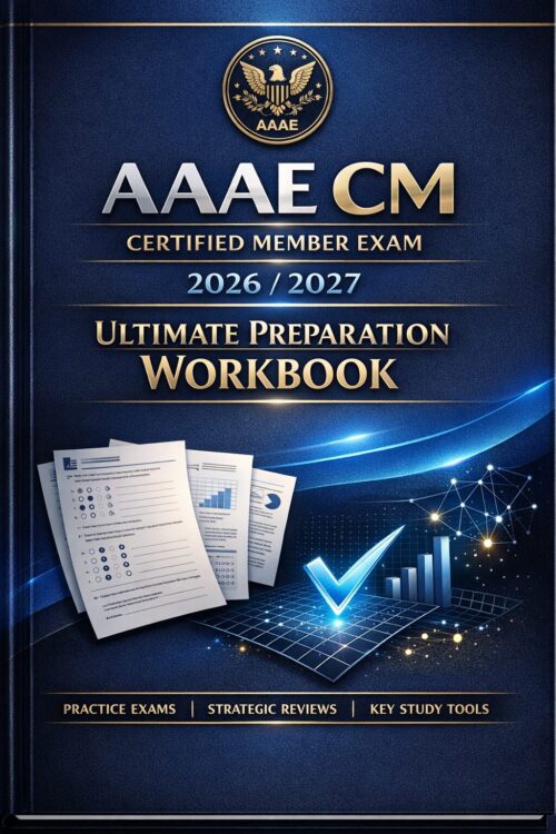AAAE CM Certified Member Exam 2026/2027 Ultimate Preparation Workbook | Practice Exams and Study Strategies
