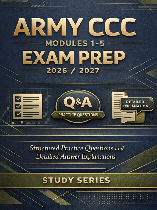 Professional bo (12) Army CCC Modules 1–5 Exam Prep 2026/2027 | Structured Practice Questions and Answer Explanations