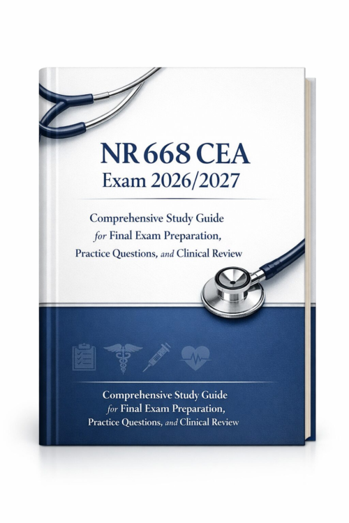 NR 668 CEA Exam 2026/2027 Comprehensive Study Guide