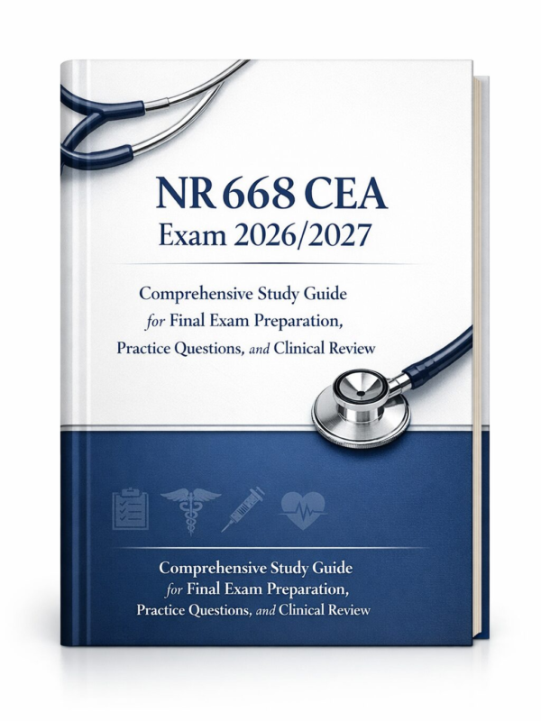 NR 668 CEA Exam 2026/2027 Comprehensive Study Guide