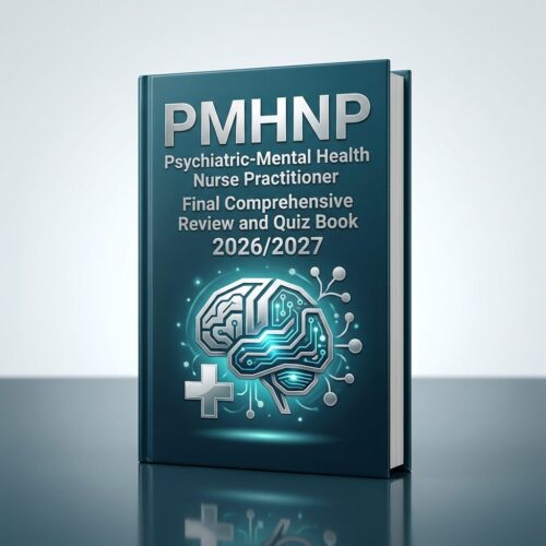 A highly realis (4) PMHNP Psychiatric-Mental Health Nurse Practitioner Final Review & Quiz Book 2026/2027