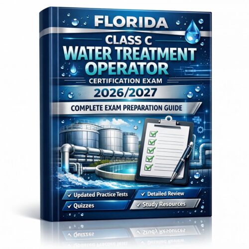 A polished 3D b (1) Florida Class C Water Treatment Operator Certification Exam 2026/2027 Complete Prep Guide