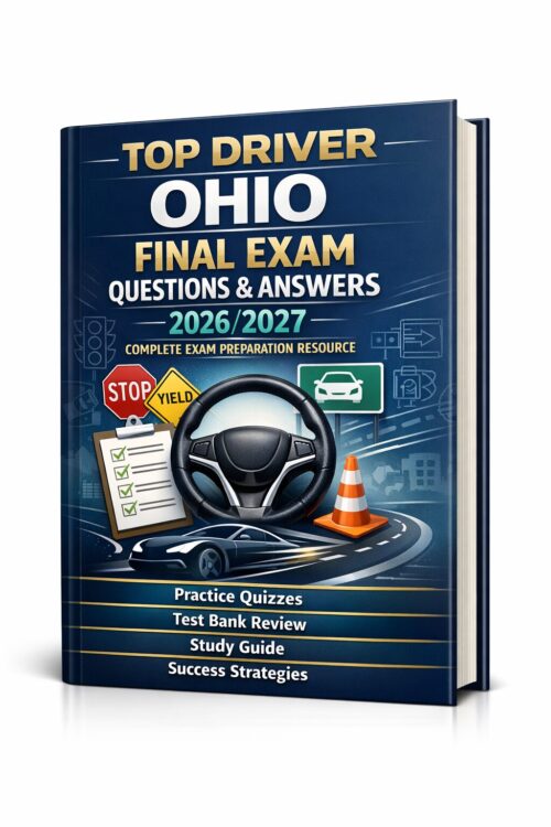 A polished 3D b (30) Top Driver Ohio Final Exam Questions & Answers 2026/2027 Complete Prep Resource