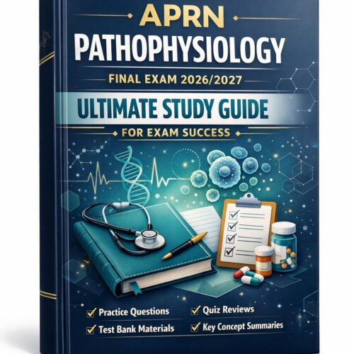 A polished 3D b (39) APRN Pathophysiology Final Exam 2026/2027 Ultimate Study Guide for Exam Success