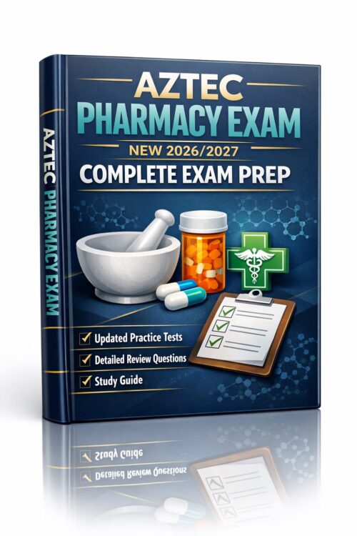 AZTEC Pharmacy Exam New 2026/2027 Complete Exam Prep with Updated Practice Tests