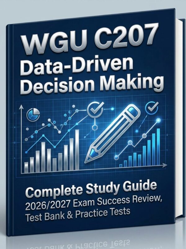 A polished 3D p (11) WGU C207 Data-Driven Decision Making Complete Study Guide 2026/2027 & Test Bank