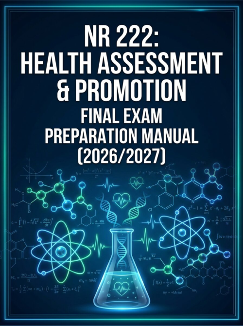 NR 222: Health Assessment & Promotion Final Exam Preparation Manual (2026/2027)
