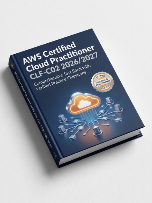 A premium 3D po - 2026-07-16T183112.966 AWS Cloud Practitioner CLF-C02 2026/2027 Complete Test Bank