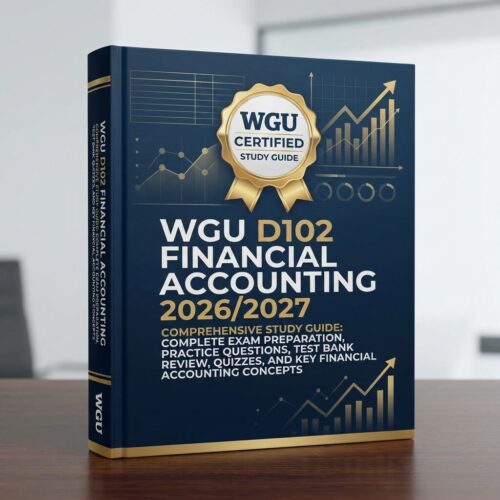WGU D102 Financial Accounting 2026/2027 Comprehensive Guide