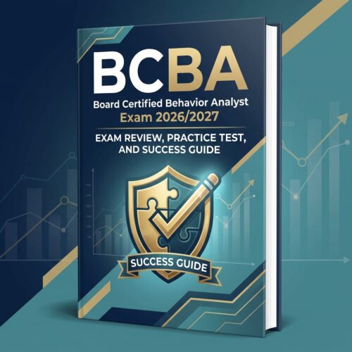 A professional BCBA Board Certified Behavior Analyst Exam 2026/2027 Complete Prep Guide