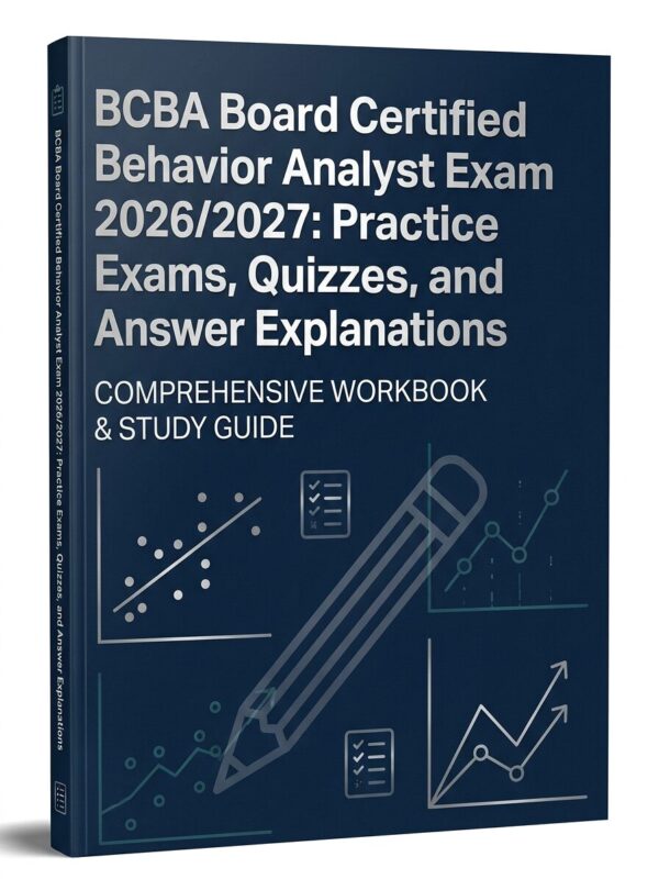A professional (1) BCBA Exam 2026/2027 Prep: Practice Exams, Quizzes & Full Answers
