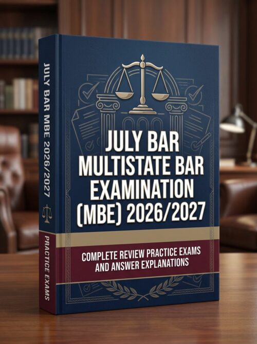 A professional (5) July Bar Multistate Bar Examination (MBE) 2026/2027 Complete Review & Practice Exams