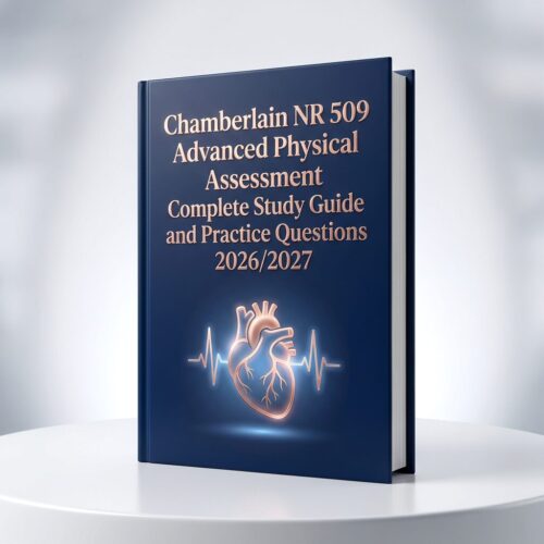 A realistic 3D (1) Chamberlain NR 509 Advanced Physical Assessment Complete Study Guide & Practice Questions 2026/2027