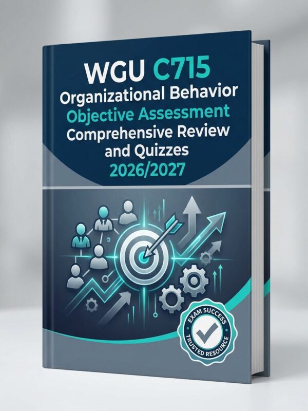 A realistic 3D (13) WGU C715 Organizational Behavior Objective Assessment Comprehensive Review and Quizzes 2026/2027
