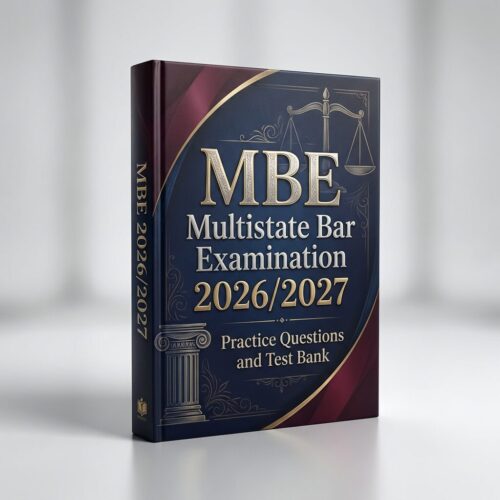 MBE Multistate Bar Examination 2026/2027 Practice Questions and Test Bank