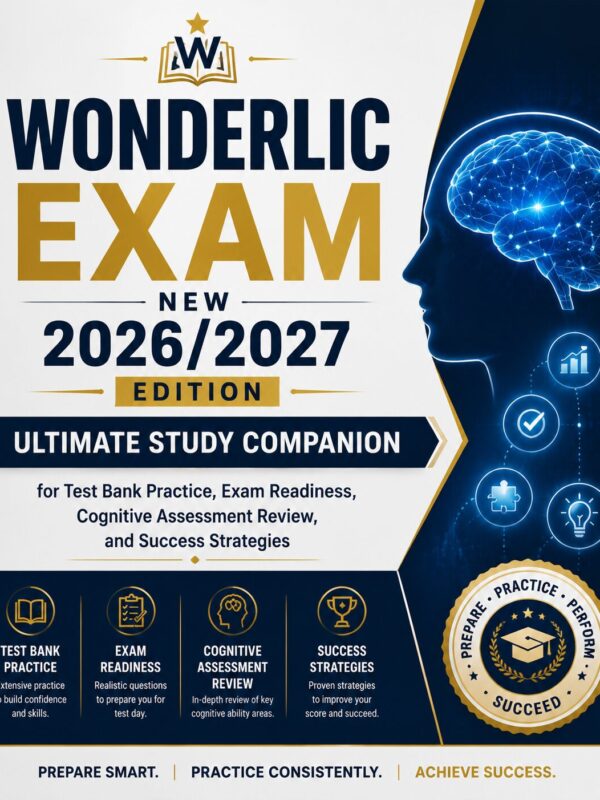 Wonderlic Exam 2026/2027 Ultimate Study Companion, Test Bank Practice & Cognitive Assessment Guide