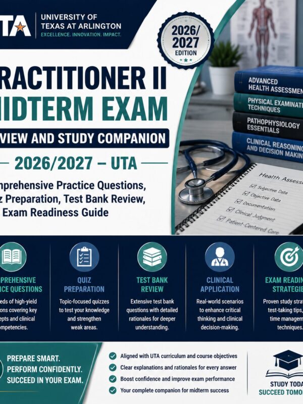 ChatGPT Image Jul 1, 2026, 07_45_09 AM Practitioner II Midterm Exam Review and Study Companion 2026/2027 UTA Comprehensive Guide with Practice Questions, Quiz Preparation, Test Bank Review & Exam Readiness