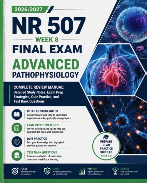 ChatGPT Image Jul 1, 2026, 12_26_00 PM NR 507 Week 8 Final Exam Advanced Pathophysiology 2026/2027 Complete Review Manual & Test Bank
