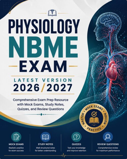 ChatGPT Image Jul 1, 2026, 12_37_07 PM Physiology NBME Exam 2026/2027 Comprehensive Exam Prep, Mock Exams, Quizzes & Study Notes Guide