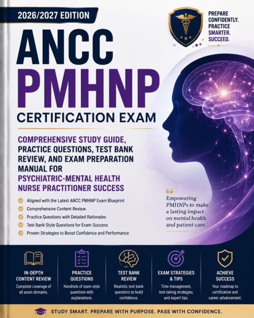 ChatGPT Image Jul 2, 2026, 08_35_06 AM ANCC PMHNP Certification Exam 2026/2027 Study Guide | Psychiatric-Mental Health Nurse Practitioner Practice Questions, Test Bank-Style Review, Rationales, and Exam Prep Manual
