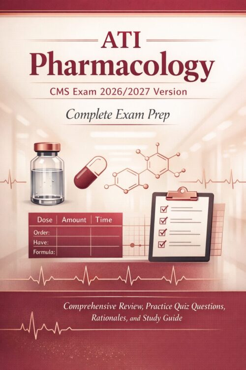 Create a comple (1) ATI Pharmacology CMS Exam 2026/2027 Comprehensive Review Manual