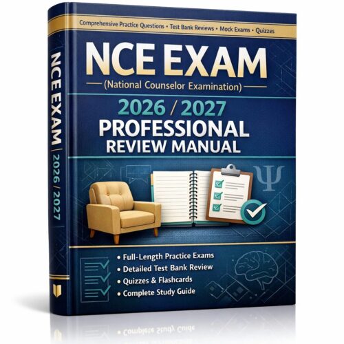 Create a polish NCE Exam 2026/2027 Professional Review Manual with Practice Questions & Mock Exams