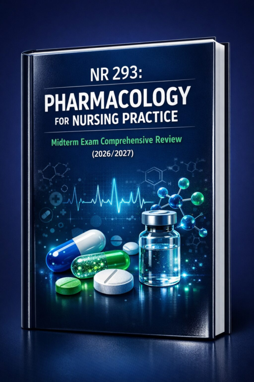 Create a premiu (16) NR 293 Pharmacology for Nursing Practice Midterm Exam Comprehensive Review 2026/2027