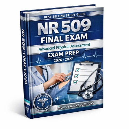 Create a premiu (16) NR 509 Final Exam Advanced Physical Assessment Exam Prep 2026/2027 | Practice Questions & Clinical Scenarios