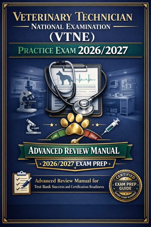 Create a premiu - 2026-07-08T024244.949 Veterinary Technician National Examination (VTNE) Practice Exam 2026/2027 Advanced Review Manual