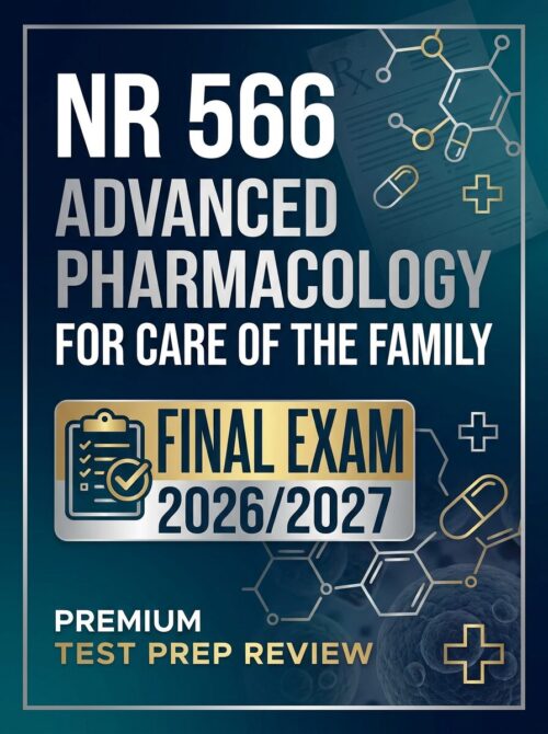 Create a premiu - 2026-07-08T164522.055 NR 566 Advanced Pharmacology Final Exam Study Guide with Test Bank & Practice Questions
