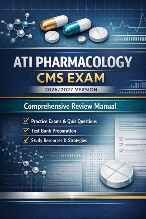 Create a premiu - 2026-07-08T182754.661 ATI Pharmacology CMS Exam Review Manual 2026/2027 with Practice Exams & Quiz Questions