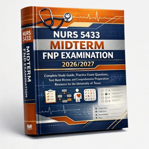 Create a premiu - 2026-07-09T115740.690 NURS 5433 Midterm FNP Exam Study Guide 2026/2027 | Practice Questions & Test Bank Review