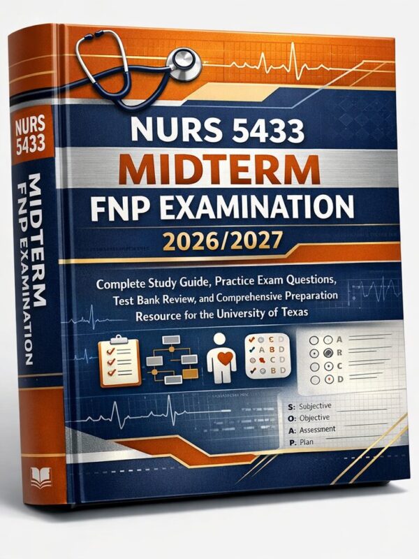 Create a premiu - 2026-07-09T115740.690 NURS 5433 Midterm FNP Exam Study Guide 2026/2027 | Practice Questions & Test Bank Review