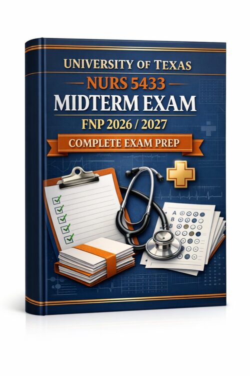 Create a premiu - 2026-07-09T195912.086 University of Texas NURS 5433 Midterm Exam FNP 2026/2027 Study Guide & Test Bank